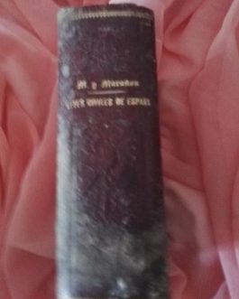 Libro antiguo derecho Leyes civiles de España y codigo civil, comercio, y ley hipotecaria 1898